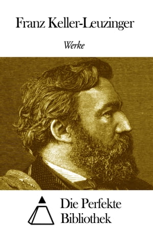 Werke von Franz Keller-Leuzinger