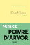 L'ambitieux romanŻҽҡ[ Patrick Poivre d'Arvor ]