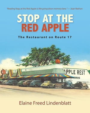 Stop at the Red Apple The Restaurant on Route 17【電子書籍】[ Elaine Freed Lindenblatt ]