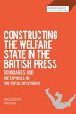 ŷKoboŻҽҥȥ㤨Constructing the Welfare State in the British Press Boundaries and Metaphors in Political DiscourseŻҽҡ[ Dr Malgorzata Paprota ]פβǤʤ4,182ߤˤʤޤ