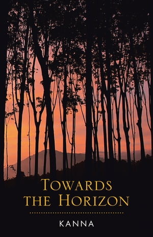 Towards the Horizon【電子書籍】[ Kanna ]