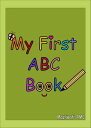 楽天楽天Kobo電子書籍ストアMy First ABC Book【電子書籍】[ Mazliwati AMC ]