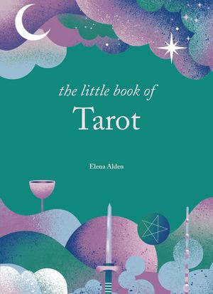 The Little Book of Tarot【電子書籍】[ Elena Alden ]