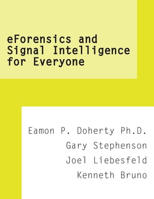 Eforensics and Signal Intelligence for Everyone