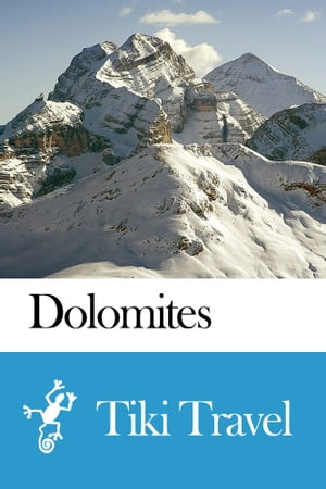 Dolomites (Italy) Travel Guide - Tiki Travel