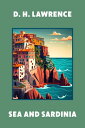 ＜p＞＜em＞Sea and Sardinia＜/em＞ is a penetrating study of a time and place as seen through the thoughts and expectations of...