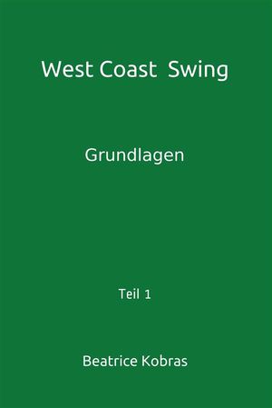 West Coast Swing - Grundlagen - Teil 1