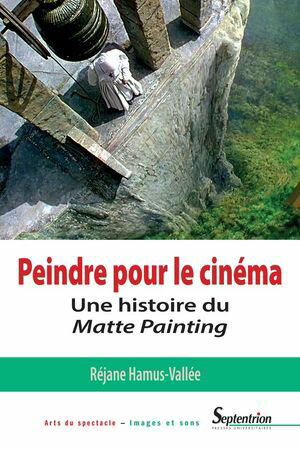 Peindre pour le cin?ma Une histoire du Matte Painting【電子書籍】[ R?jane Hamus-Vall?e ]
