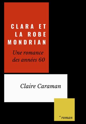 ŷKoboŻҽҥȥ㤨Clara et la robe MondrianŻҽҡ[ Claire Caraman ]פβǤʤ650ߤˤʤޤ