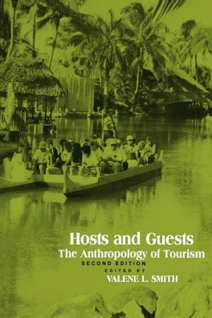 Hosts and Guests The Anthropology of Tourism