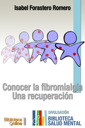 ŷKoboŻҽҥȥ㤨Conocer la Fibromialgia Una recuperaci?nŻҽҡ[ Isabel Forastero Romero ]פβǤʤ514ߤˤʤޤ