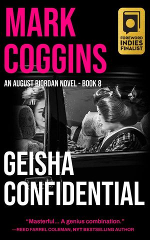 Geisha Confidential August Riordan, #8【電子書籍】[ Mark Coggins ]