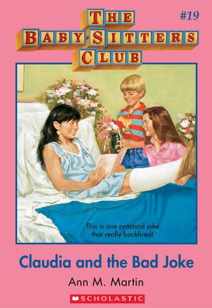 The Baby-Sitters Club 19: Claudia and the Bad Joke Classic Edition【電子書籍】 Ann M. Martin