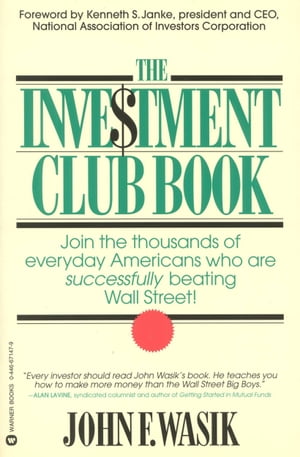 The Investment Club Book【電子書籍】[ John F Wasik ]