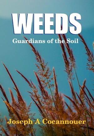 Weeds - Guardians of the Soil