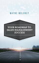 ŷKoboŻҽҥȥ㤨Your Roadmap to Sales Management SuccessŻҽҡ[ Wayne Moloney ]פβǤʤ441ߤˤʤޤ