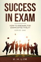 ŷKoboŻҽҥȥ㤨Success in Exam How to Prepare For Exams Effectively?Żҽҡ[ K.H. Lim ]פβǤʤ424ߤˤʤޤ