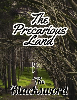 The Precarious Land【電子書籍】[ The Blacksword ]
