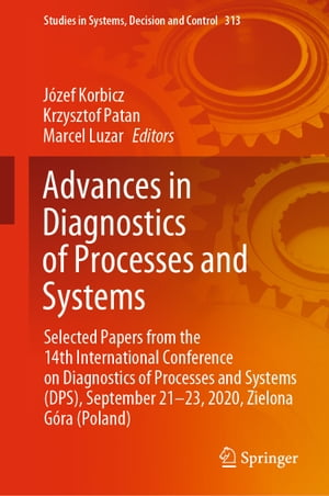 Advances in Diagnostics of Processes and Systems