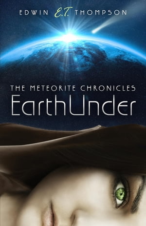 EarthUnder The Meteorite Chronicles【電子書