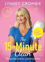 Queen of Clean - The 15-Minute Clean The quickest way to a sparkling home