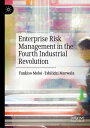 Enterprise Risk Management in the Fourth Industrial Revolution【電子書籍】 Tankiso Moloi