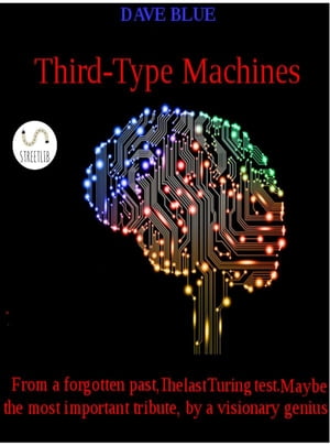 Third-type machines【電子書籍】[ Dave Blue