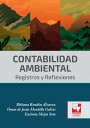 Contabilidad ambiental Registros y reflexiones【電子書籍】[ Omar de Jes?s Montilla Galvis ]