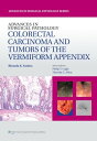 Advances in Surgical Pathology: Colorectal Carcinoma and Tumors of the Vermiform Appendix【電子書籍】 Rhonda Yantiss