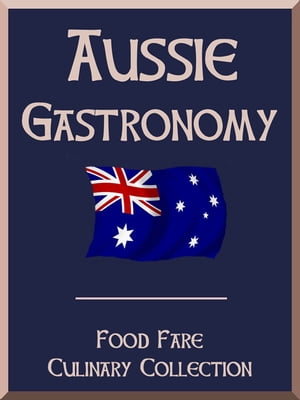 Aussie Gastronomy