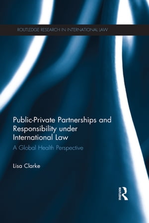 Public-Private Partnerships and Responsibility under International Law