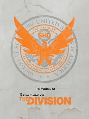 The World of Tom Clancy's The Division