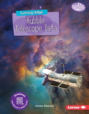 Cutting-Edge Hubble Telescope Data【電子書籍】 Christy Peterson