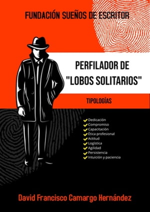 Perfilador De "Lobos Solitarios"