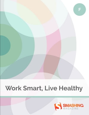 Work Smart, Live Healthy