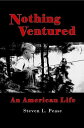 NOTHING VENTURED An American Life【電子書籍】 Steven L. Pease