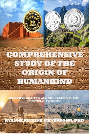 Comprehensive Study of the Origin of Humankind