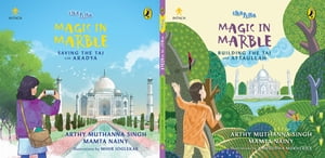Magic in Marble: Building the Taj with Attaullah and Saving the Taj with Aradya (UltaPulta series, INTACH)