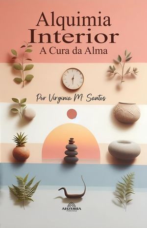 Alquimia Interior – A Cura da Alma