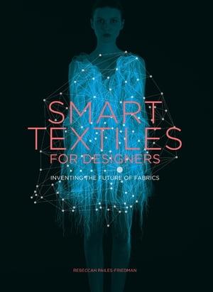 Smart Textiles for Designers