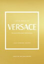 Little Book of Versace The Story of the Iconic F