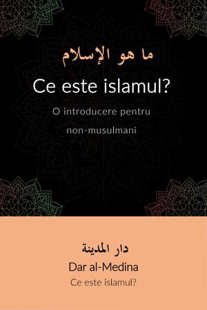 Ce este islamul? O introducere pentru non-musulmani