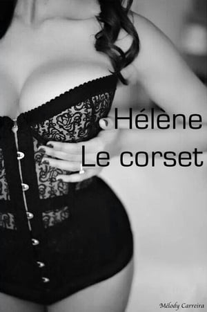 H?l?ne : Le corset - Chapitre 6【電子書籍