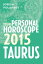 Taurus 2015: Your Personal Horoscope