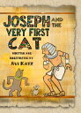 Joseph and the Very First Cat【電子書籍】 Avi Katz