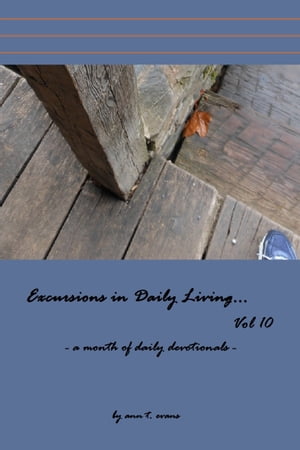 Excursions in Daily Living... Vol 10: Bible devo