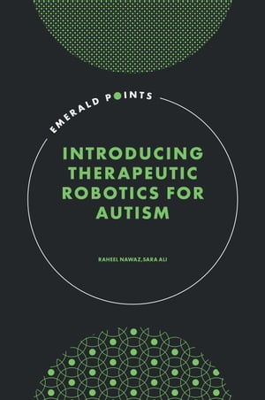 Introducing Therapeutic Robotics for Autism