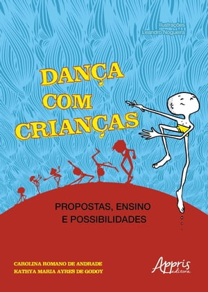 Dança com Crianças: Propostas, Ensino e Possibilidades