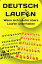 DEUTSCH LAUFEN Wenn sich L?ufer ?bers Laufen unterhaltenŻҽҡ[ Markus Brennauer ]