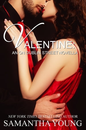 Valentine An On Dublin Street Novella【電子書籍】[ Samantha Young ]